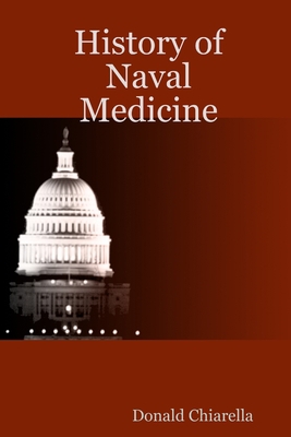 History of Naval Medicine 1411659333 Book Cover