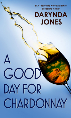 A Good Day for Chardonnay [Large Print] 1432893890 Book Cover