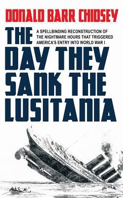 The Day They Sank the Lusitania 1479430323 Book Cover