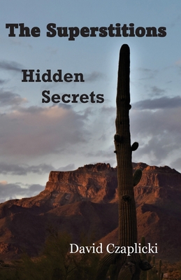 The Superstitions Hidden Secrets 1737782421 Book Cover