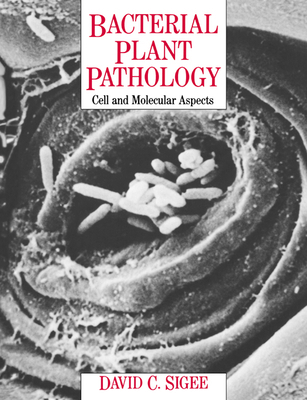 Bacterial Plant Pathology: Cell and Molecular A... 052161967X Book Cover
