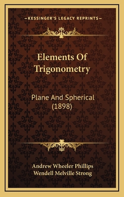 Elements of Trigonometry: Plane and Spherical (... 1164768727 Book Cover