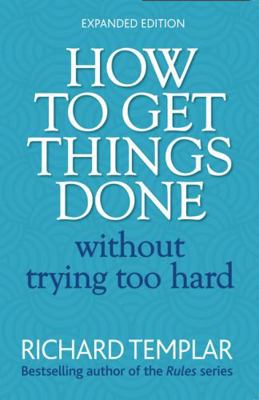 How to Get Things Done Without Trying Too Hard ... 0273751107 Book Cover
