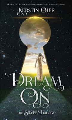 Dream On: The Silver Trilogy 162779655X Book Cover