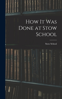 How it Was Done at Stow School 1017900191 Book Cover