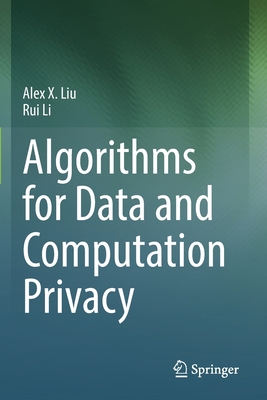 Algorithms for Data and Computation Privacy 303058898X Book Cover