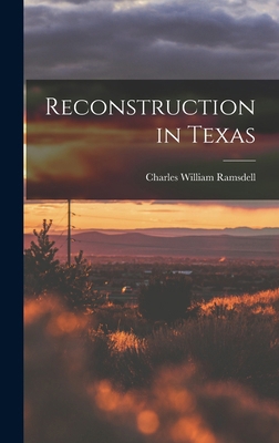 Reconstruction in Texas 1015787932 Book Cover