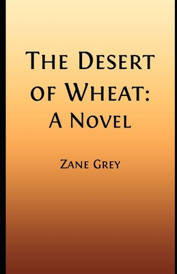 The Desert of Wheat Illustrated B08J21861D Book Cover