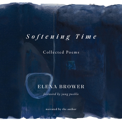 Softening Time: Collected Poems B0C6VPQ4DF Book Cover