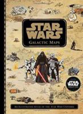 Star Wars Galactic Maps: An Illustrated Atlas o... 1368003060 Book Cover