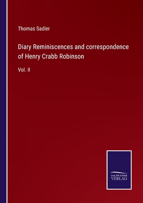 Diary Reminiscences and correspondence of Henry... 3375020228 Book Cover