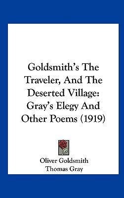 Goldsmith's the Traveler, and the Deserted Vill... 1161785175 Book Cover