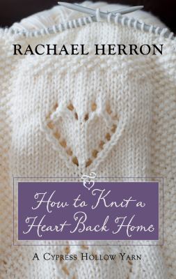 How To Knit A Heart Back Home (A Cypress Hollow... [Large Print] 1410439208 Book Cover