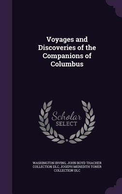 Voyages and Discoveries of the Companions of Co... 1359266372 Book Cover