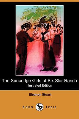 The Sunbridge Girls at Six Star Ranch (Illustra... 1409916375 Book Cover