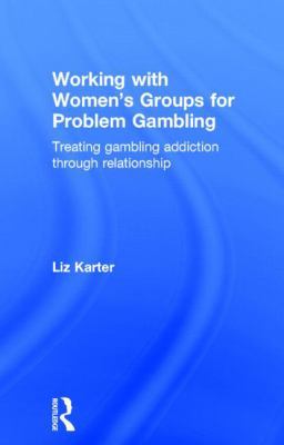 Working with Women's Groups for Problem Gamblin... 0415859611 Book Cover