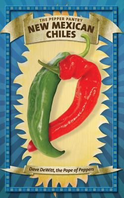 New Mexican Chiles (The Pepper Pantry) 1482598639 Book Cover