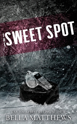 The Sweet Spot: Special Edition B0DB6P2Q5T Book Cover
