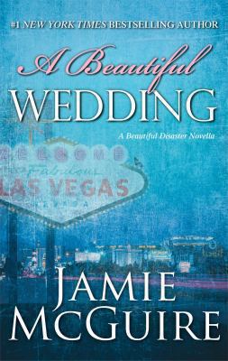 A Beautiful Wedding: A Beautiful Disaster Novella 1476759545 Book Cover