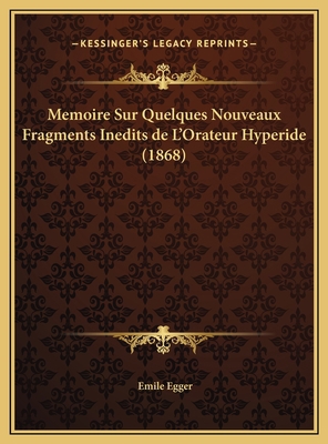 Memoire Sur Quelques Nouveaux Fragments Inedits... [French] 1169668216 Book Cover