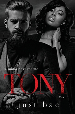 A Mafia Boss Got Me - Tony: Part I B0CW89CSHK Book Cover