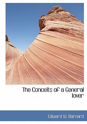 The Conceits of a General Lover 1117150836 Book Cover