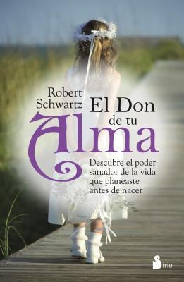 Don de Tu Alma, El [Spanish] 8478089071 Book Cover