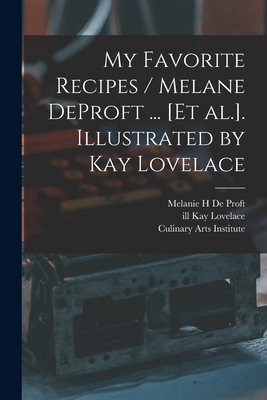 My Favorite Recipes / Melane DeProft ... [et Al... 1014894832 Book Cover