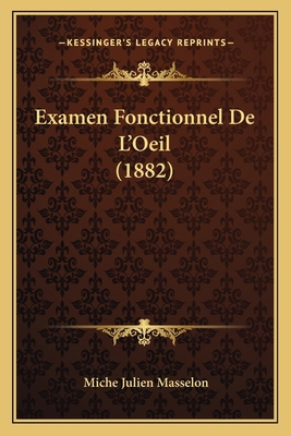 Examen Fonctionnel De L'Oeil (1882) [French] 1168430488 Book Cover