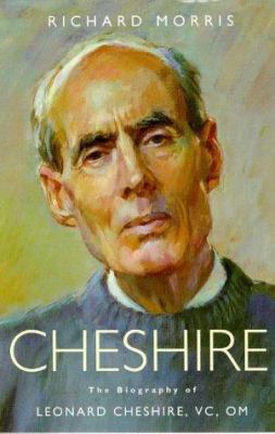 Cheshire: The Biography of Leonard Cheshire, VC... 0670867357 Book Cover