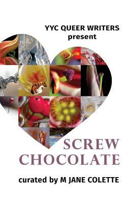 Screw Chocolate: 14 Queer Valentines to Get You... 1775180905 Book Cover