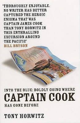 Into the Blue: Boldly Going Where Captain Cook ... 0747564558 Book Cover