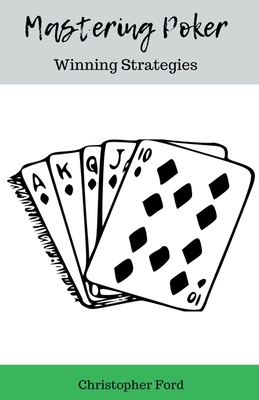 Mastering Poker: Winning Strategies B0CPD6HTDG Book Cover