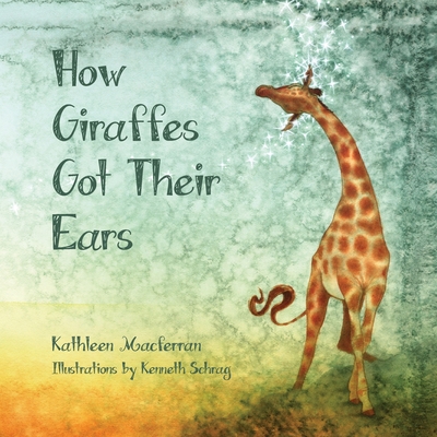 How Giraffes Got Their Ears 1735789178 Book Cover