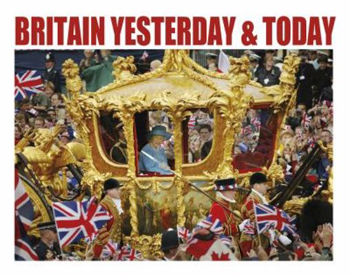 Britain Yesterday and Today 1780970889 Book Cover