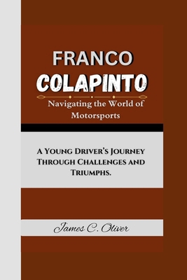 Franco Colapinto: Navigating the World of Motor...            Book Cover