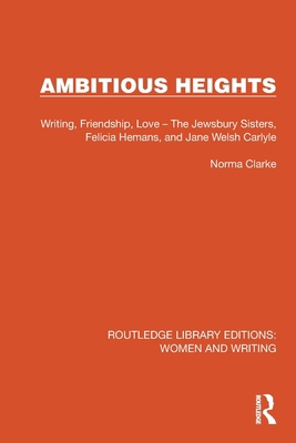 Ambitious Heights: Writing, Friendship, Love - ... 1032263539 Book Cover