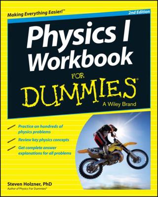 Physics I Workbook For Dummies, 2nd Edition 1118825772 Book Cover