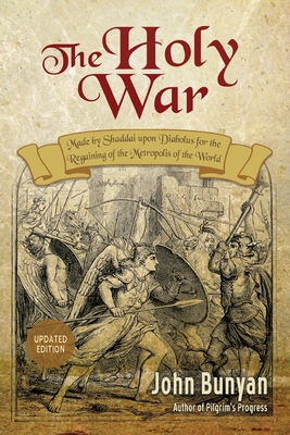 The Holy War: Updated, Modern English. More tha... 162245300X Book Cover
