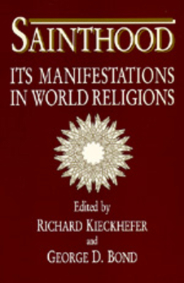 Sainthood: Its Manifestations in World Religions