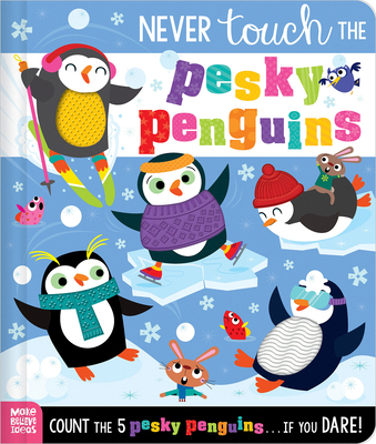 Never Touch the Pesky Penguins 1836424167 Book Cover