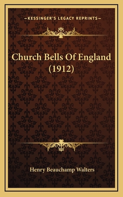 Church Bells Of England (1912) 1166539539 Book Cover