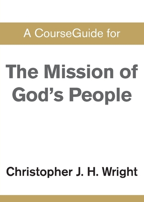 A CourseGuide for The Mission of God's People 0310111005 Book Cover