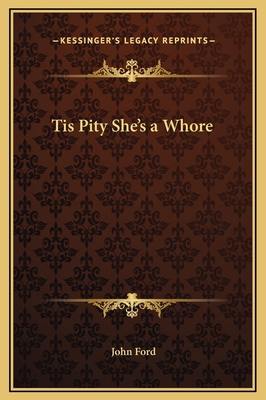 Tis Pity She's a Whore 1169276083 Book Cover