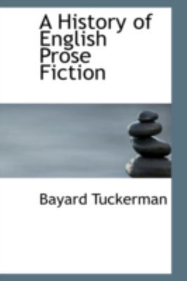 A History of English Prose Fiction 0559614233 Book Cover