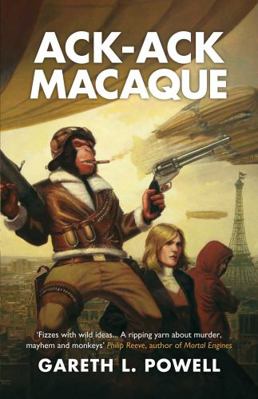 Ack-Ack Macaque. Gareth L. Powell 1781080593 Book Cover