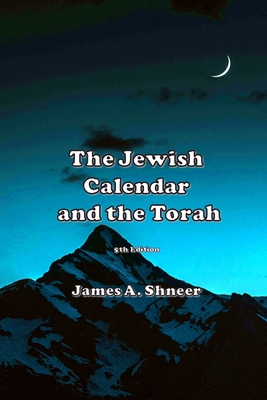 The Jewish Calendar and the Torah 5th Ed. 1678005452 Book Cover