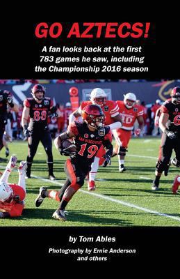 Go Aztecs! 4th Edition: A fan looks back at the... 1544132638 Book Cover