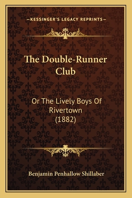 The Double-Runner Club: Or The Lively Boys Of R... 116704911X Book Cover