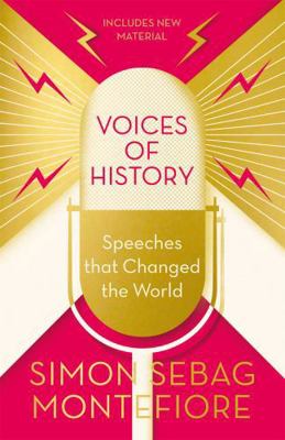 Voices of History: Speeches that Changed the World 1474609937 Book Cover